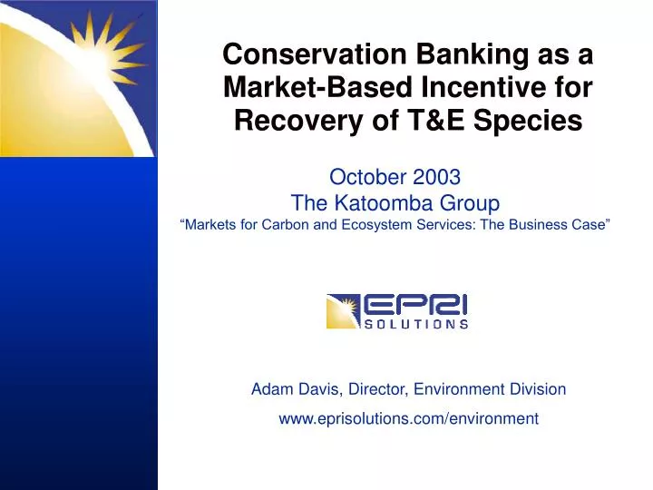 conservation banking as a market based incentive for recovery of t e species