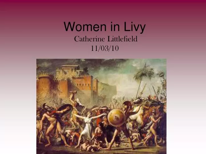 women in livy catherine littlefield 11 03 10