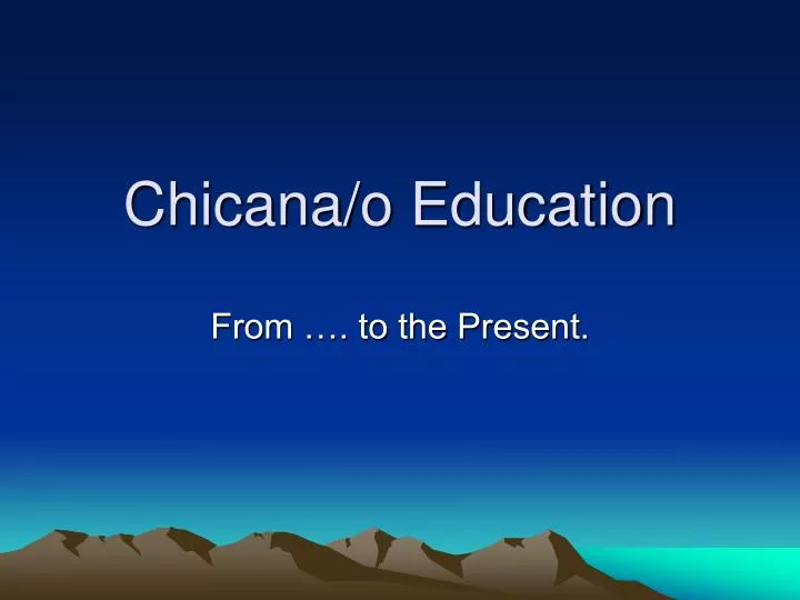 chicana o education