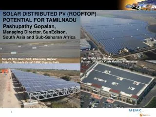 Top: 25 MW, Solar Park, Charanka , Gujarat Bottom: Narmada Canal 1 MW, Gujarat, India