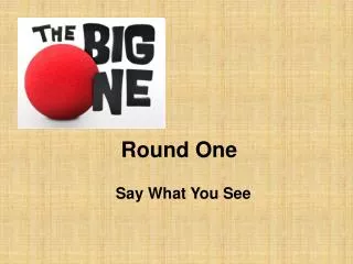 round one