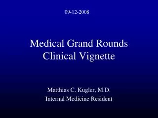 Medical Grand Rounds Clinical Vignette