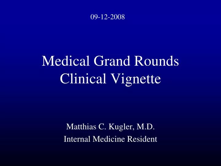 medical grand rounds clinical vignette