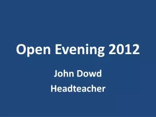 Open Evening 2012