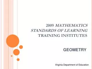 2009 MATHEMATICS STANDARDS OF LEARNING TRAINING INSTITUTES