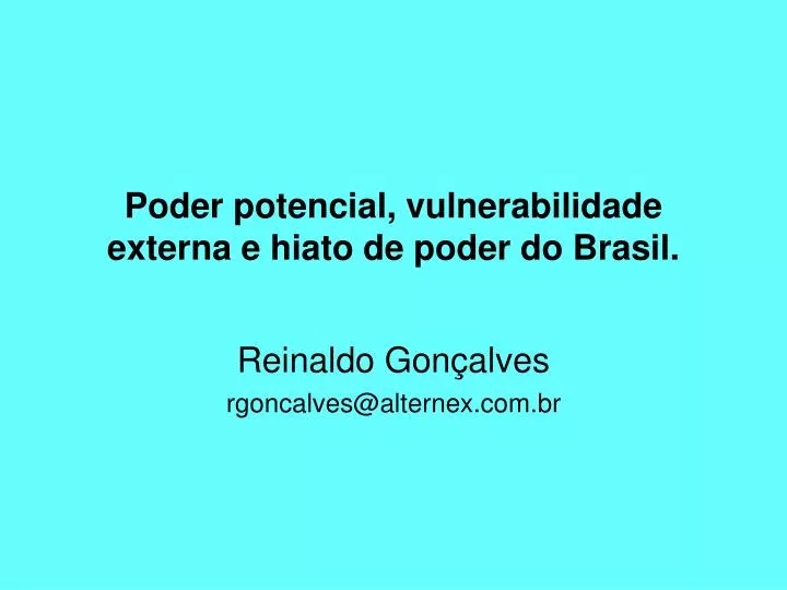 poder potencial vulnerabilidade externa e hiato de poder do brasil