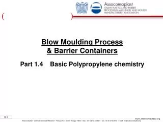 Blow Moulding Process &amp; Barrier Containers Part 1.4 Basic Polypropylene chemistry