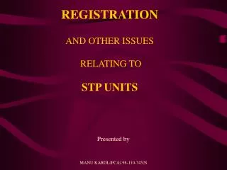 REGISTRATION AND OTHER ISSUES RELATING TO STP UNITS