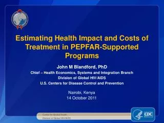 Estimating Health Impact and Costs of Treatment in PEPFAR-Supported Programs