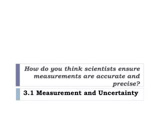 3.1 Measurement and Uncertainty