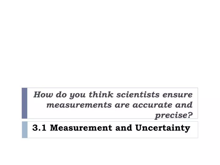 3 1 measurement and uncertainty