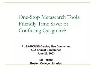 One-Stop Metasearch Tools: Friendly Time Saver or Confusing Quagmire?