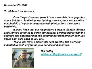 November 28, 2007 To all American Warriors,