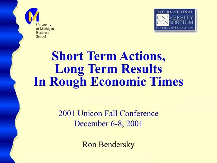 short term actions long term results in rough economic times