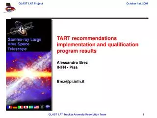 TART recommendations implementation and qualification program results Alessandro Brez INFN - Pisa