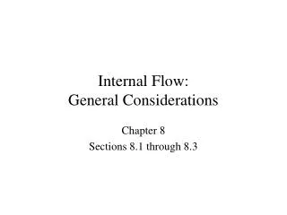 Internal Flow: General Considerations