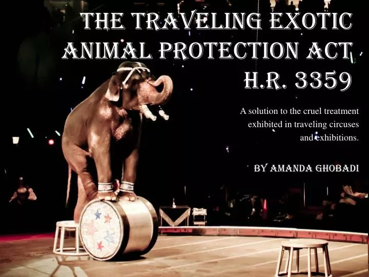the traveling exotic animal protection act h r 3359
