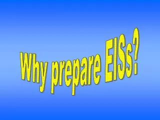 Why prepare EISs?