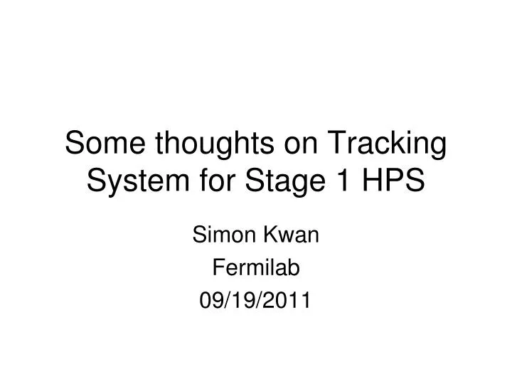 some thoughts on tracking system for stage 1 hps