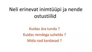 neli erinevat inimt pi ja nende ostustiilid