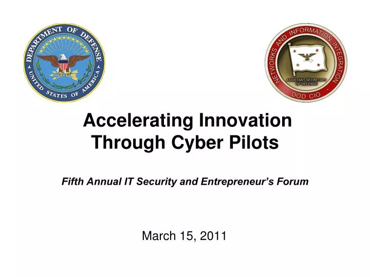 accelerating innovation through cyber pilots fifth annual it security and entrepreneur s forum