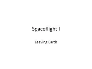 Spaceflight I