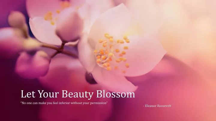 let your beauty blossom