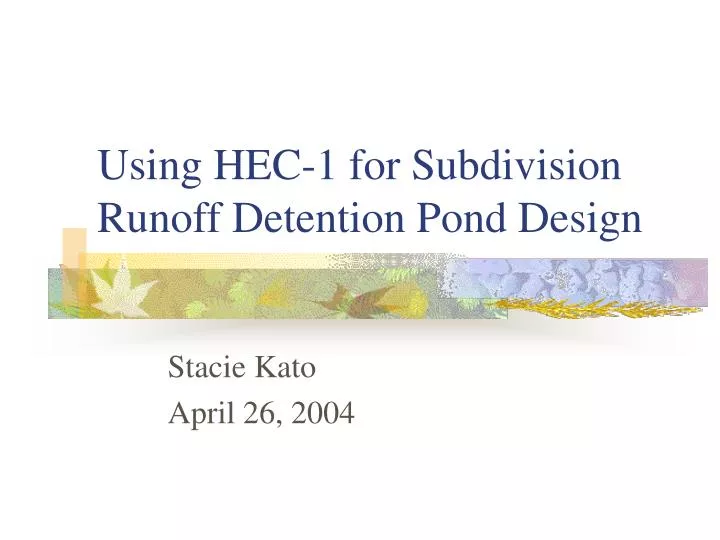 using hec 1 for subdivision runoff detention pond design