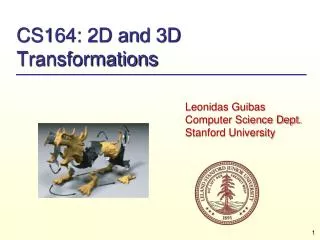 CS164: 2D and 3D Transformations