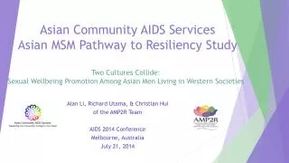 Asian Community AIDS Services Asian MSM Pathway to Resiliency Study