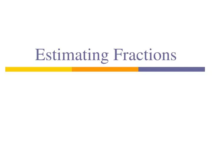 estimating fractions