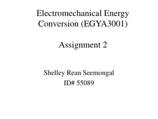 Electromechanical Energy Conversion (EGYA3001 ) Assignment 2