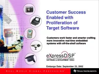 Customer Success Enabled with Proliferation of Target Software