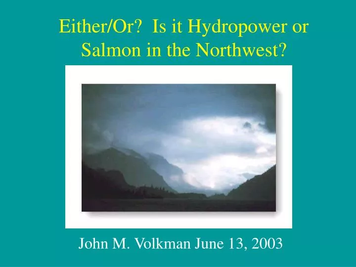 either or is it hydropower or salmon in the northwest
