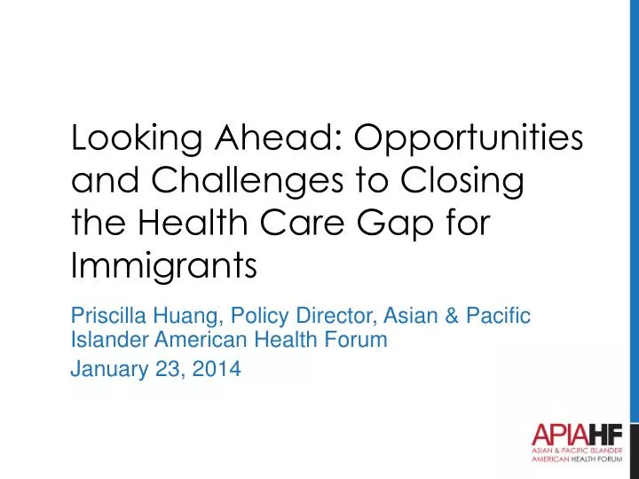 looking ahead opportunities and challenges to closing the health care gap for immigrants
