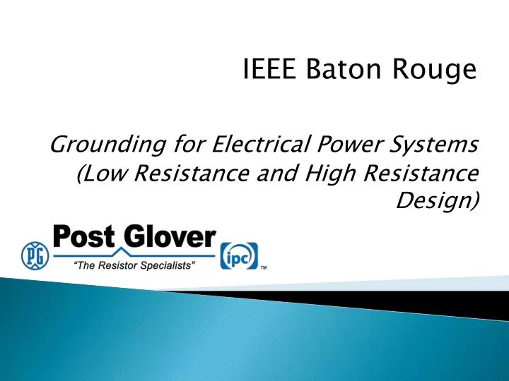 ieee baton rouge grounding for electrical power systems low resistance and high resistance design