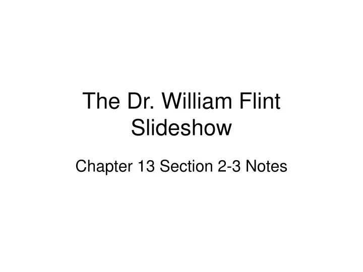the dr william flint slideshow