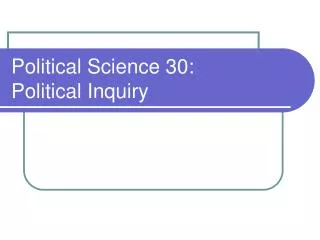 Political Science 30: Political Inquiry