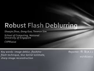 Robust Flash Deblurring