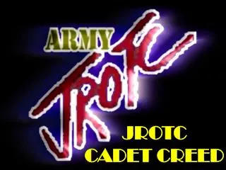 JROTC CADET CREED