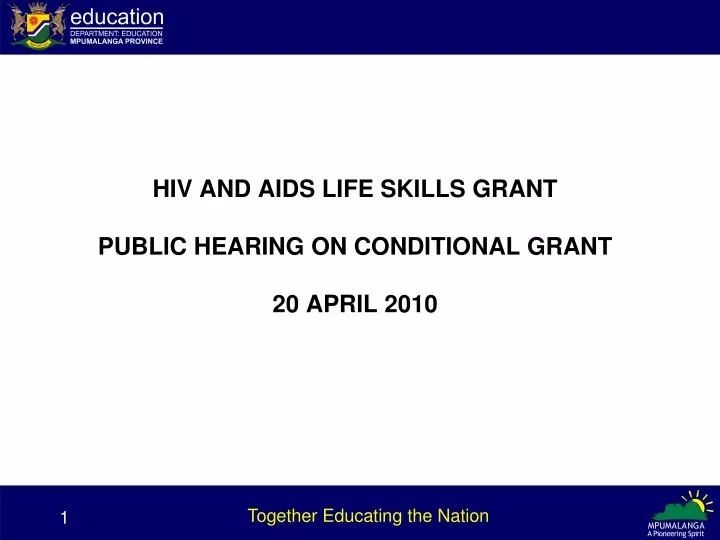 hiv and aids life skills grant public hearing on conditional grant 20 april 2010