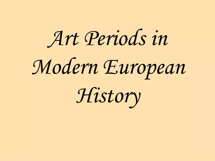 art periods in modern european history