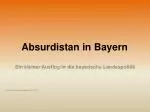 Absurdistan in Bayern - slide 1