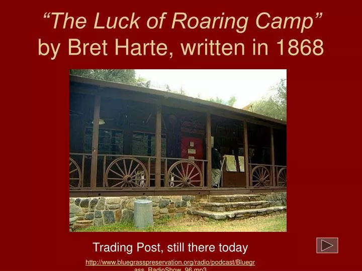 the luck of roaring camp by bret harte written in 1868