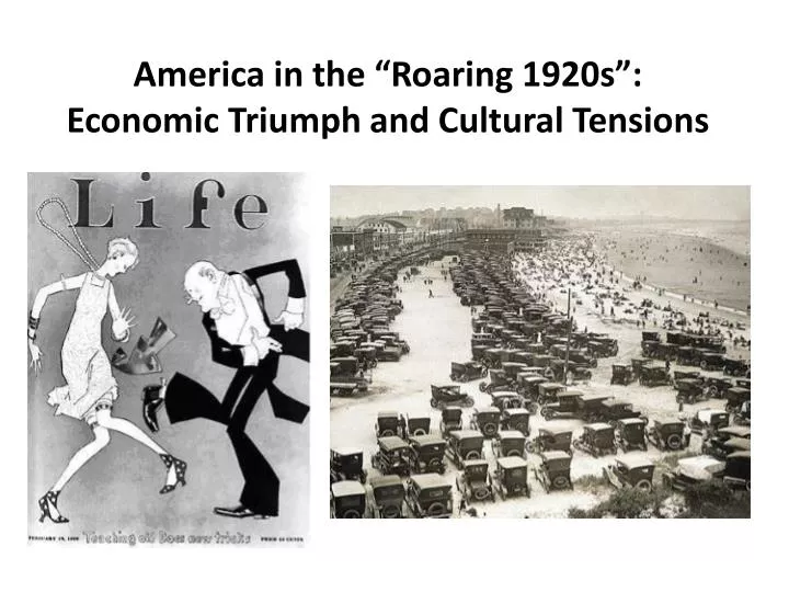 america in the roaring 1920s economic triumph and cultural tensions