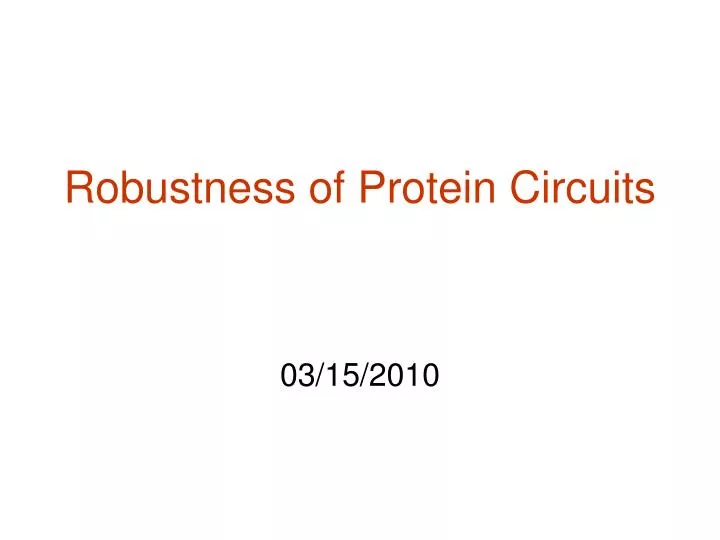 robustness of protein circuits