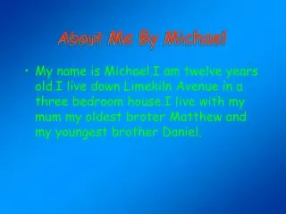 About Me By Michael