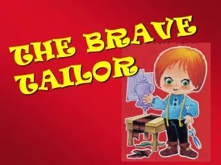 THE BRAVE TAILOR