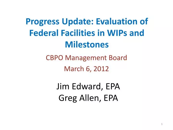 progress update evaluation of federal facilities in wips and milestones