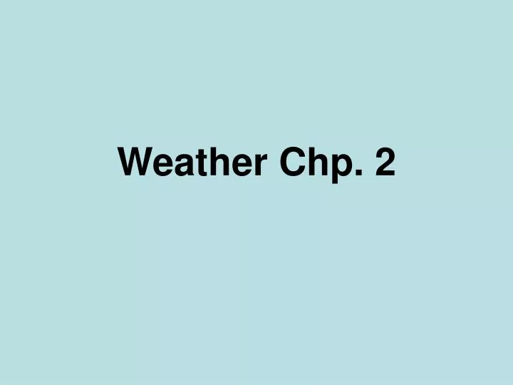 weather chp 2